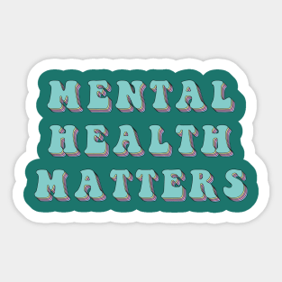 Mental Health Matters Sticker